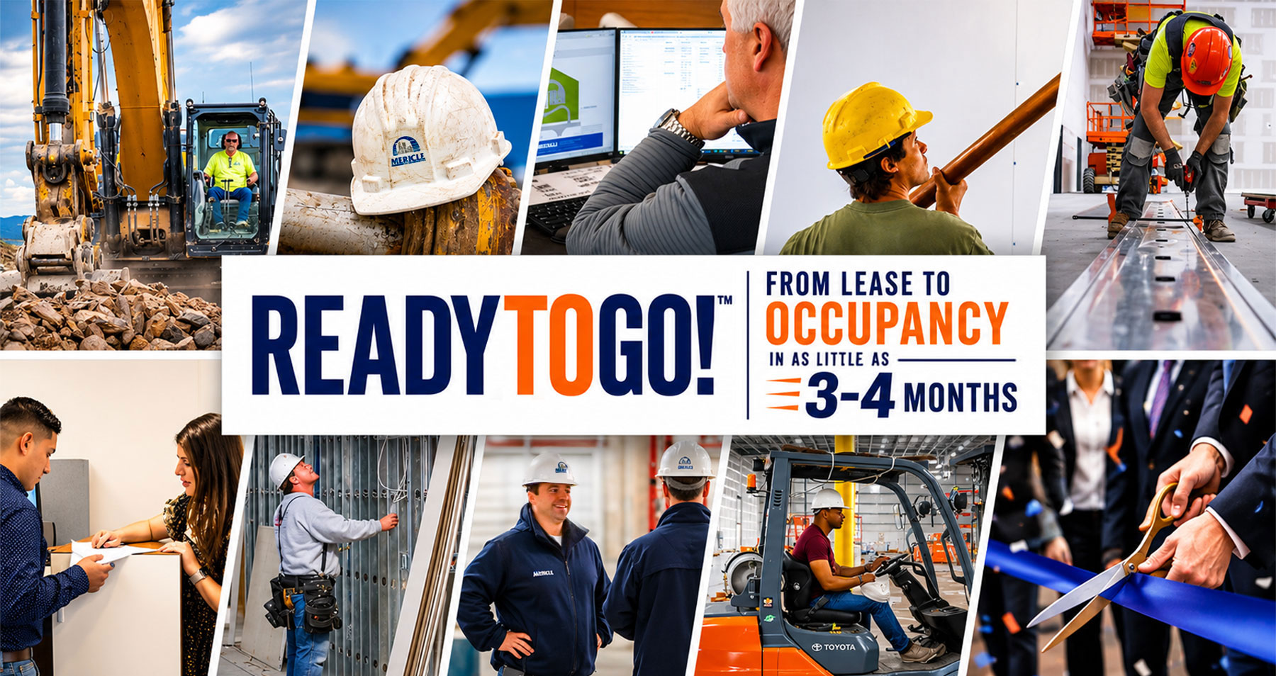 ReadyToGo!™, From Lease to Occupancy in as Little as 3–4 Months.